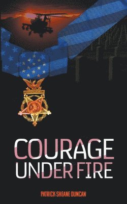 Patrick Sheane Duncan - Courage Under Fire, Häftad