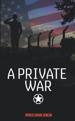 Patrick Sheane Duncan - Private War, Häftad