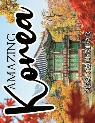 B Patrick - Amazing Korea 2025 Calendar, Häftad. Tillgänglighet: Lägg i varukorg