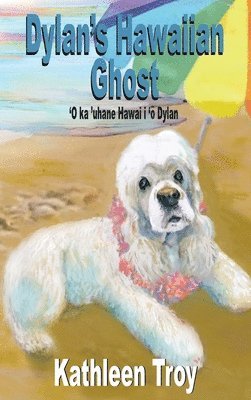 Kathleen Troy - Dylan's Hawaiian Ghost, Inbunden. Tillgänglighet: Lägg i varukorg