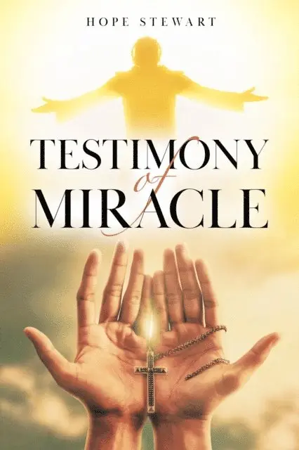 Hope Stewart - Testimony of Miracle, E-bok. Tillgänglighet: Lägg i varukorg