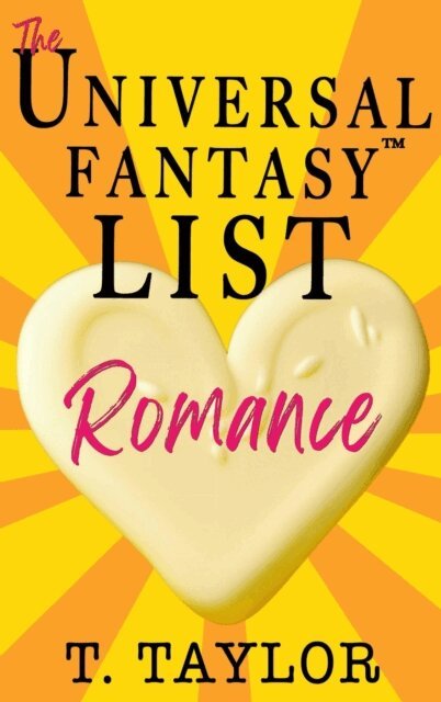 T. Taylor - Universal Fantasy(R) List: ROMANCE, E-bok