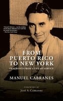 Manuel Cabranes - From Puerto Rico To New York, Inbunden