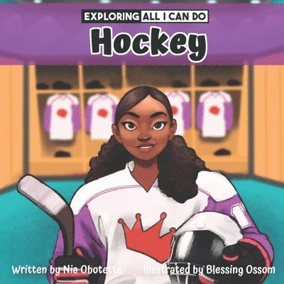 Blessing Ossom, Nia Obotette - Exploring All I Can Do - Hockey, Häftad