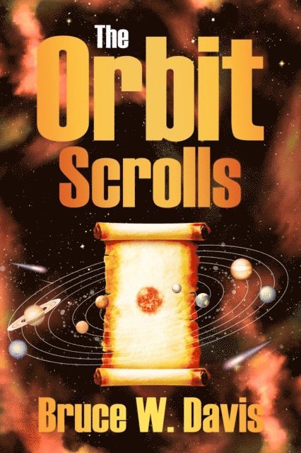 Bruce W. Davis - Orbit Scrolls, E-bok