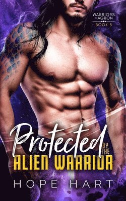 Hope Hart - Protected by the Alien Warrior, Häftad