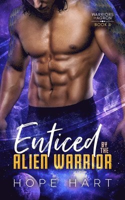 Hope Hart - Enticed by the Alien Warrior, Häftad