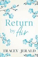 Tracey Jerald - Return by Air, Häftad. Tillgänglighet: Lägg i varukorg