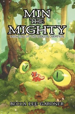 Becca Lee Gardner - Min the Mighty: Book One of the Dragon Champion, Häftad. Tillgänglighet: Lägg i varukorg