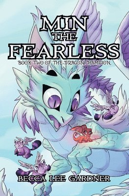 Becca Lee Gardner - Min the Fearless, Häftad. Tillgänglighet: Lägg i varukorg