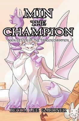 Becca Lee Gardner - Min the Champion, Häftad. Tillgänglighet: Lägg i varukorg