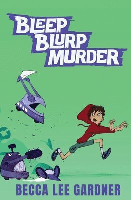 Becca Lee Gardner - Bleep Blurp Murder, Häftad. Tillgänglighet: Lägg i varukorg