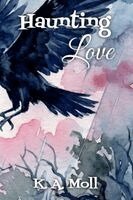 K. a. Moll - Haunting Love, Häftad