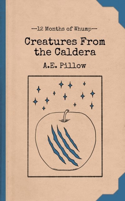 A. E. Pillow - Creatures From the Caldera, E-bok