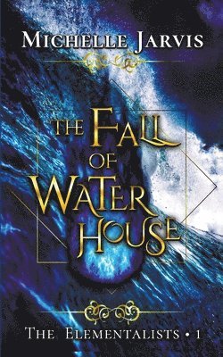 Michelle Jarvis - Fall of Water House, Häftad
