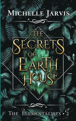 Michelle Jarvis - Secrets of Earth House, Häftad
