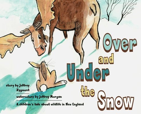 Jeffrey Zygmont - Under and Over the Snow, Inbunden