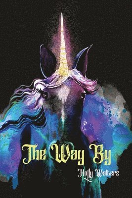 Holly Walters - Way By, A Faire Tale, Häftad