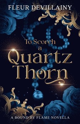 Fleur Devillainy - To Scorch a Quartz Thorn, Häftad