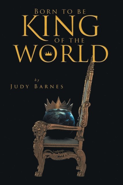 Judy Barnes - Born to Be King of the World, E-bok