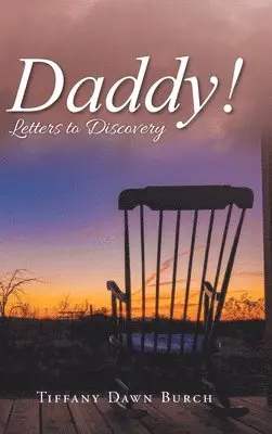 Tiffany Dawn Burch - Daddy!, Inbunden. Tillgänglighet: Lägg i varukorg