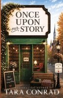 Tara Conrad - Once Upon Our Story, Häftad