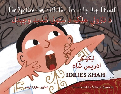 Idries Shah - Spoiled Boy with the Terribly Dry Throat, Häftad. Tillgänglighet: Lägg i varukorg