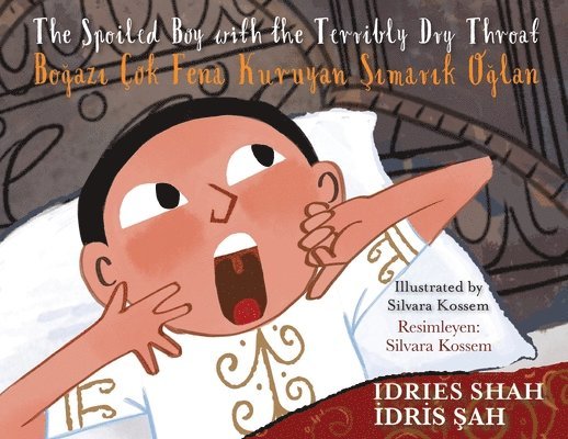 Idries Shah - Spoiled Boy with the Terribly Dry Throat / Boğazı Çok Fena Kuruyan Şımarık Oğlan, Häftad. Tillgänglighet: Lägg i varukorg