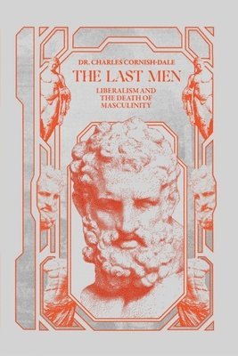 Charles Cornish-Dale - The Last Men, Inbunden. Tillgänglighet: Tillfälligt slut