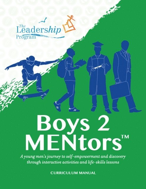 The Leadership Program - Boys 2 MENtors Curriculum Manual, E-bok