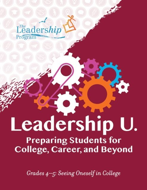 The Leadership Program - Leadership U.: Preparing Students for College, Career, and Beyond, E-bok