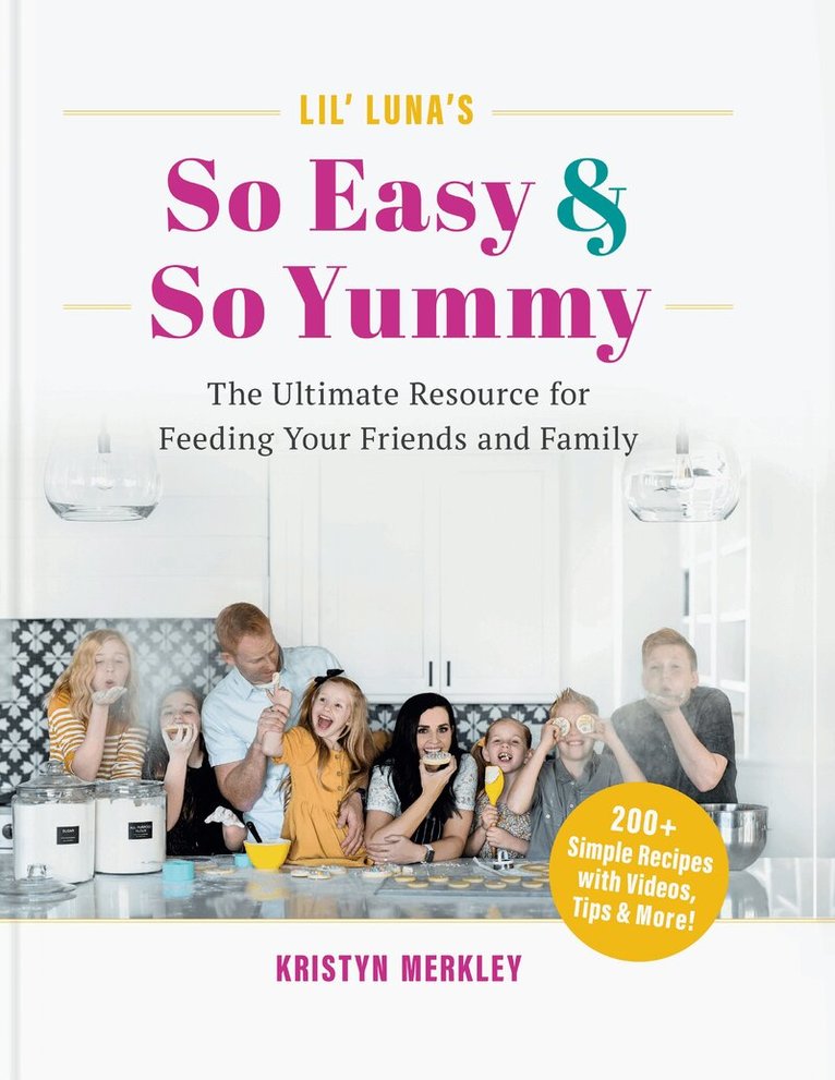 Kristyn Merkley - Lil' Luna's So Easy & So Yummy, Inbunden