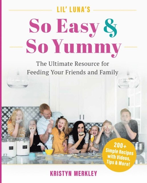 Kristyn Merkley - Lil' Luna's So Easy & So Yummy, E-bok