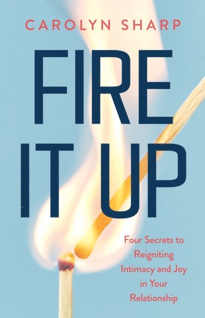Carolyn Sharp - Fire It Up, E-bok