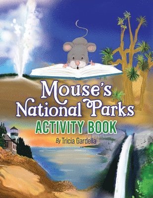 Tricia Gardella - Mouse's National Parks Activity Book, Häftad