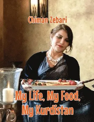 Chiman Zebari - My Life, My Food, My Kurdistan, Häftad. Tillgänglighet: Lägg i varukorg