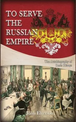 John Elverson - To Serve the Russian Empire, Inbunden. Tillgänglighet: Lägg i varukorg
