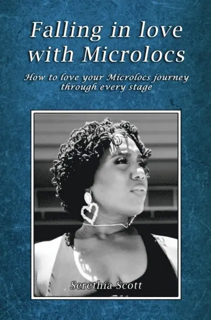Serethia Scott - Falling in love with Microlocs, E-bok. Tillgänglighet: Lägg i varukorg