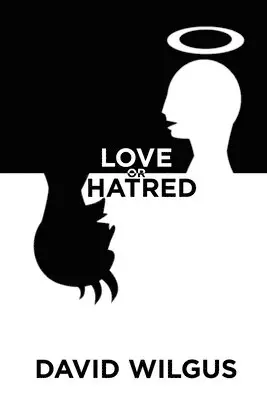 David Wilgus - Love or Hatred, Häftad. Tillgänglighet: Lägg i varukorg