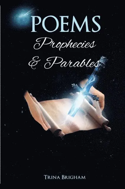 Trina Brigham - Poems, Prophecies and Parables, E-bok. Tillgänglighet: Lägg i varukorg