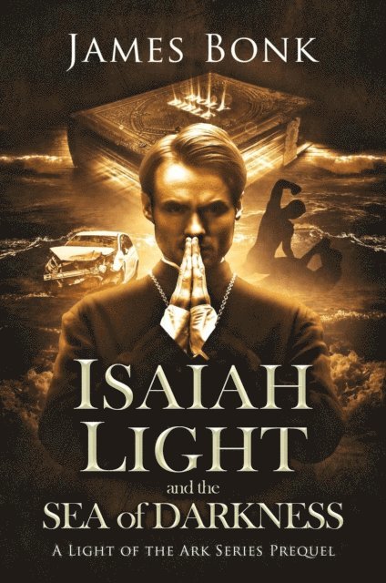 James Bonk - Isaiah Light and the Sea of Darkness, E-bok