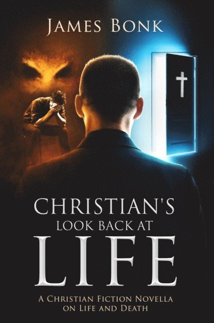 James Bonk - Christian's Look Back at Life, E-bok