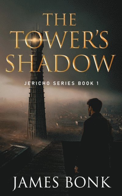James Bonk - Tower's Shadow, E-bok