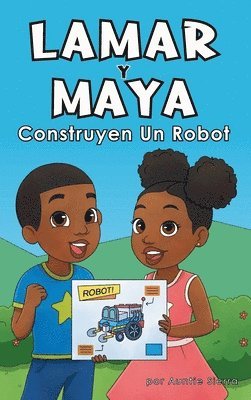 Auntie Sierra - Lamar Y Maya Construyen Un Robot, Inbunden. Tillgänglighet: Lägg i varukorg