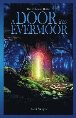 Kent Wayne - Door Into Evermoor, Häftad