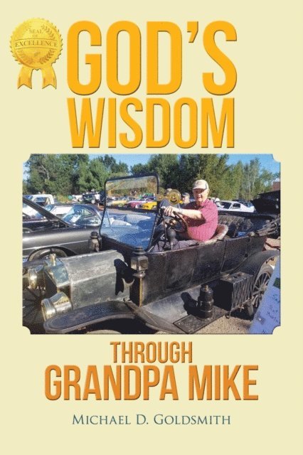 Michael Goldsmith - God's wisdom through Grandpa Mike, E-bok