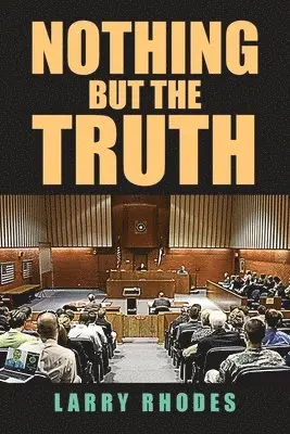 Larry Rhodes - Nothing But The Truth, Häftad. Tillgänglighet: Lägg i varukorg