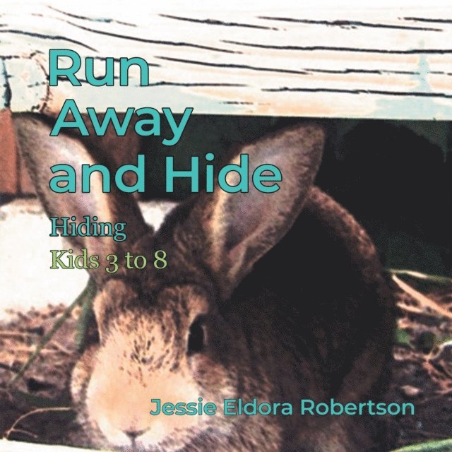 Jessie Eldora Robertson - Run Away and Hide, E-bok. Tillgänglighet: Lägg i varukorg