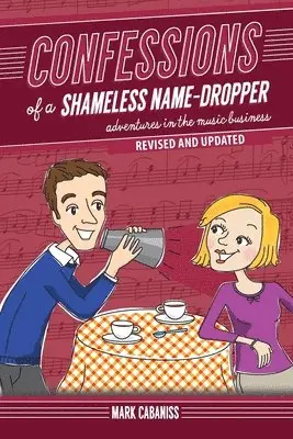 Mark Cabaniss - Confessions of a Shameless Name-Dropper (Revised and Updated), Häftad. Tillgänglighet: Lägg i varukorg
