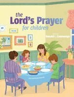 Ronald L Cammenga - Lord's Prayer for Children, Inbunden